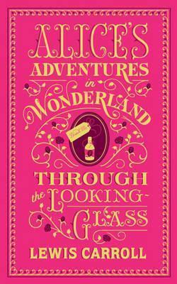 Lewis Carroll: Alice Adventures in Wonderland  - Through the Looking Glass (2015)