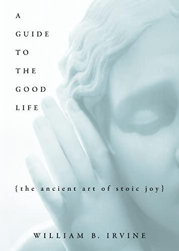 William Braxton Irvine: A guide to the good life (2008)