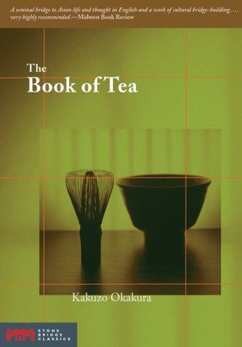 Okakura Kakuzo: The book of tea (2007, Stone Bridge Press)