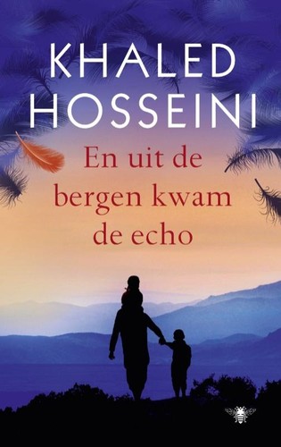 Khaled Hosseini: En uit de Bergen kwam de Echo (Dutch language, 2013, De Bezige Bij)