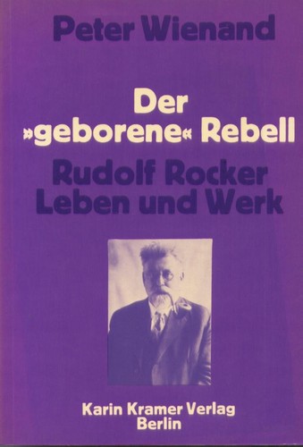 Peter Wienand: Der „geborene“ Rebell (Paperback, German language, 1981, Karin Kramer Verlag)
