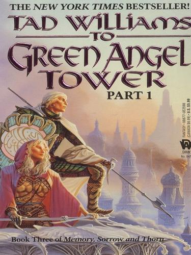Tad Williams: To Green Angel Tower, Volume 1 (EBook, 2009, Penguin USA, Inc.)