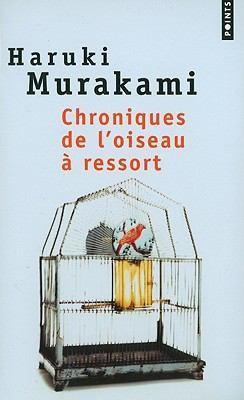 Haruki Murakami: Chroniques de l'oiseau à ressort (French language, 2004)