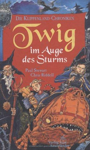 Chris Riddell, Paul Stewart: Twig im Auge des Sturms. Die Klippenland- Chroniken 3. (Hardcover, 2002, Sauerländer)