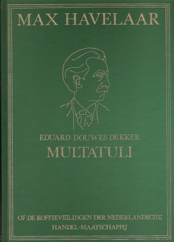 Multatuli, Multatuli: Max Havelaar, of De koffieveilingen der Nederlandsche Handel-Maatschappij (Hardcover, Dutch language, Advena)