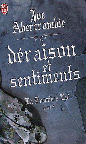 Joe Abercrombie: Déraison et sentiments (French language, J'ai Lu)