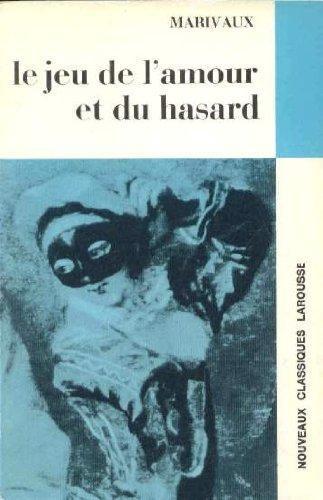 Pierre de Marivaux: Le Jeu De l'Amour Et Du Hasard (French language)