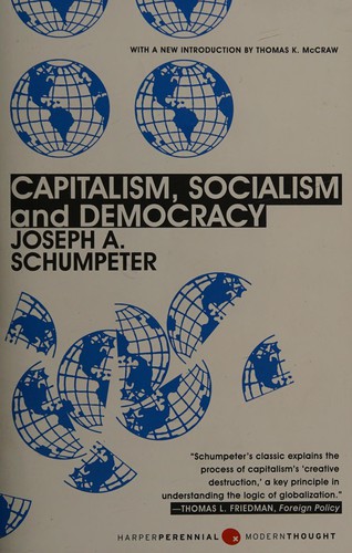 Joseph Alois Schumpeter: Capitalism, socialism, and democracy (2008, Harper Perennial Modern Thought)