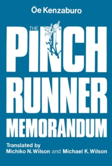 Kenzaburō Ōe: The pinch runner memorandum (1994, M.E. Sharpe)