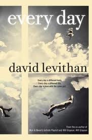 David Levithan: Every day (2012, Alfred A. Knopf)
