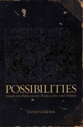 David Graeber: Possibilities (2007, AK Press)