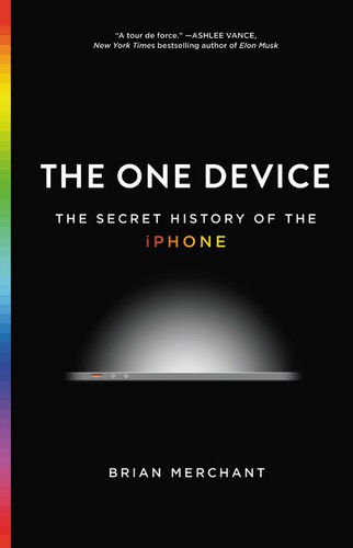The one device (2017, Little, Brown and Company)