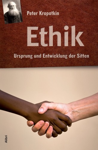 Peter Kropotkin: Ethik (Paperback, German language, 2013, Alibri Verlag)