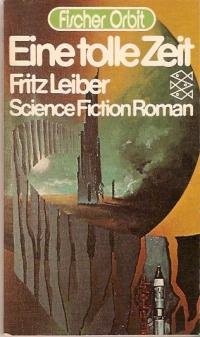 Fritz Leiber: Eine tolle Zeit (Paperback, Fischer-TB.-Vlg., Ffm)