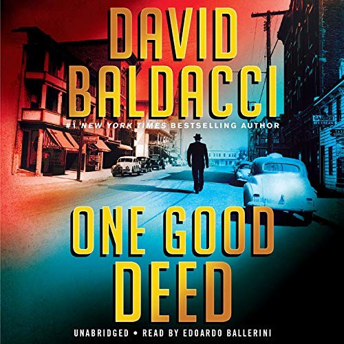 David Baldacci, Edoardo Ballerini: One Good Deed (AudiobookFormat, 2020, Grand Central Publishing)