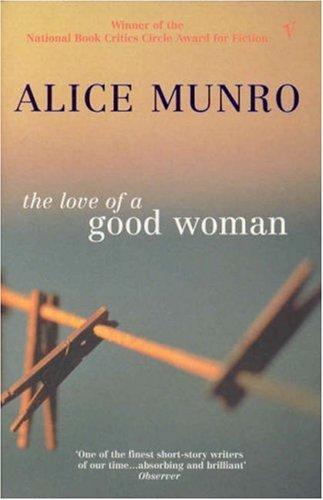 Alice Munro: The Love of a Good Woman (Paperback, 2000, Vintage)