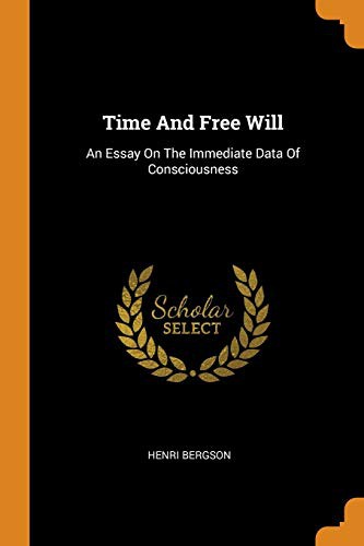 Henri Bergson: Time And Free Will (Paperback, 2018, Franklin Classics)