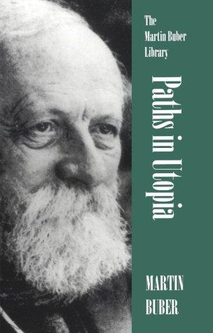 Martin Buber: Paths in Utopia (1996, Syracuse University Press)