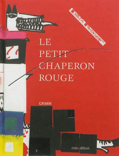 Jacob Grimm, Wilhelm Grimm, Brothers Grimm: Le Petit Chaperon rouge (French language, 2013)
