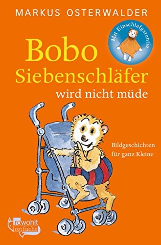 Markus Osterwalder: Bobo Siebenschläfer wird nicht müde (Paperback, 2012, Rowohlt Taschenbuch)