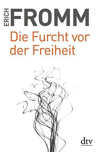 Erich Fromm: Die Furcht vor der Freiheit (German language, 1997, dtv Verlagsgesellschaft)