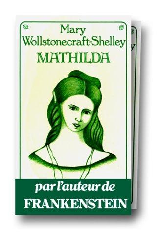 Mary Shelley, Nadia Fusini, Marie-Françoise Desmeuzes: Mathilda (Paperback, 1984, Des femmes)