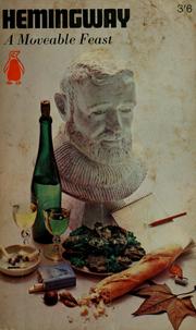 Ernest Hemingway: A Moveable feast. (1966)