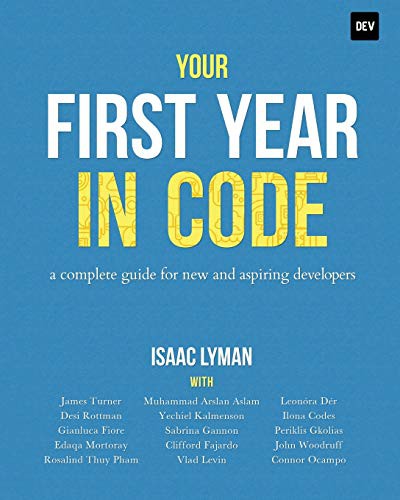 Isaac Lyman: Your First Year in Code (Paperback, 2019, Isaac Lyman)