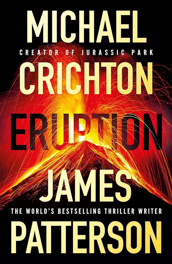 Michael Crichton, James Patterson: Eruption (2024, Penguin Random House)