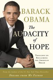 Barack Obama: The Audacity of Hope (2006, Crown Publishing Group)