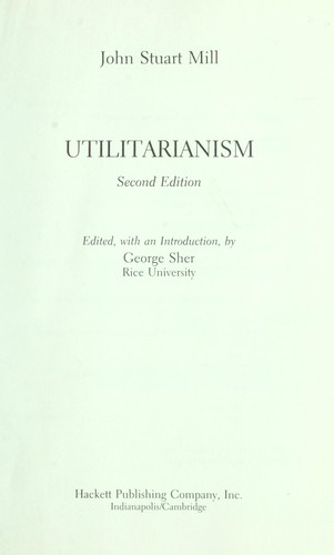 John Stuart Mill: Utilitarianism (2009, The Floating Press)