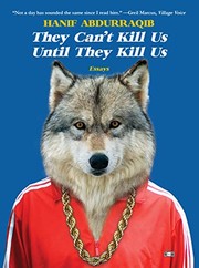 Hanif Willis-Abdurraqib: They Can't Kill Us Until They Kill Us (2017)