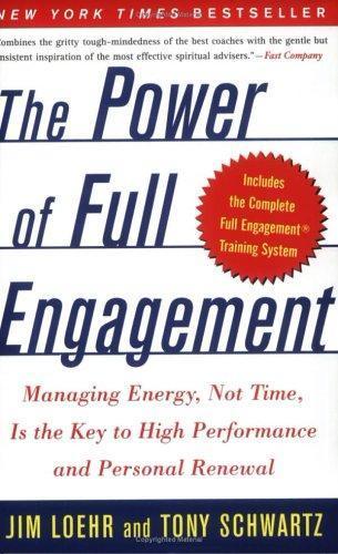 Tony Schwartz, Jim Loehr: The Power of Full Engagement (2004)