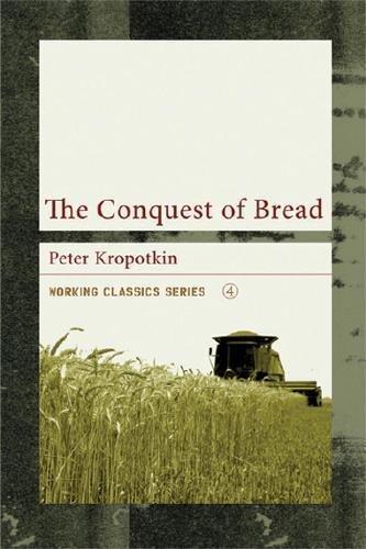 Peter Kropotkin: The Conquest of Bread (Paperback, 2006, AK Press)
