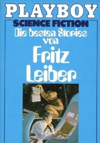 Fritz Leiber: Die besten Stories von Fritz Leiber (Paperback, German language, 1985, Moewig Verlag)