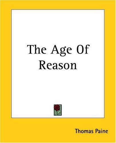 Thomas Paine: The Age Of Reason (Paperback, 2004, Kessinger Publishing)