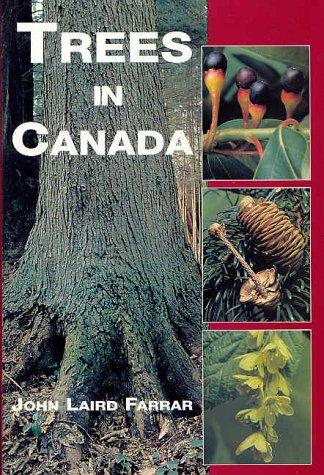 John Laird Farrar: Trees in Canada (1995, Fitzhenry & Whiteside Ltd.)