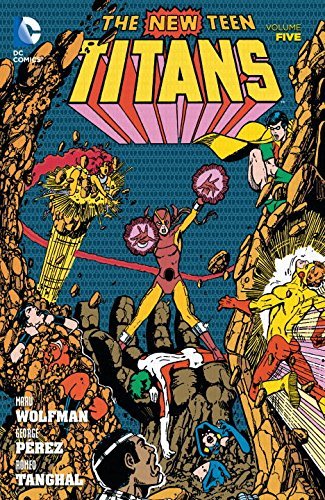 Marv Wolfman, George Pérez: The New Teen Titans, Vol. 5 (Paperback, 2016, DC Comics)