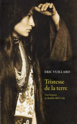 Éric Vuillard: Tristesse de la terre (French language, 2014, Actes sud)