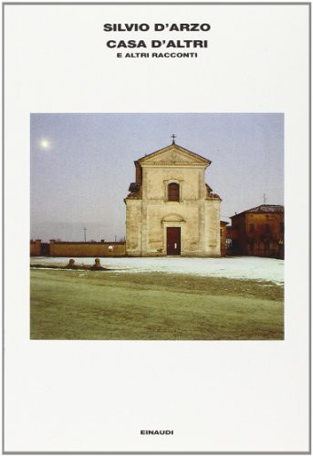 D'ARZO Silvio -: Casa d'altri e altri racconti (Paperback, 2007, Torino, Einaudi, Brand: Einaudi)