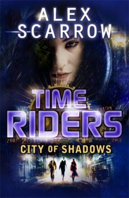 Alex Scarrow: City Of Shadows (2012, Penguin Books Ltd)