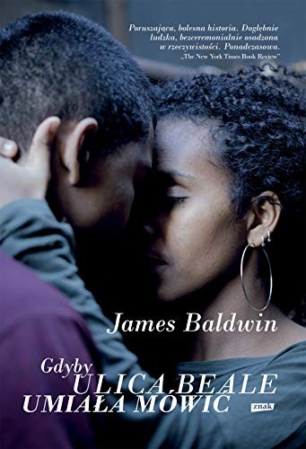 James Baldwin: Gdyby ulica Beale umiala mowic (Paperback, 2019, Znak)