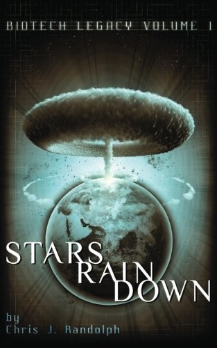 Chris J. Randolph: Stars Rain Down (2010, CreateSpace Independent Publishing Platform)