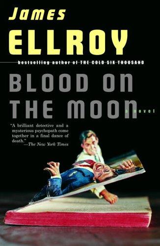 James Ellroy: Blood on the moon (2005, Vintage Books)