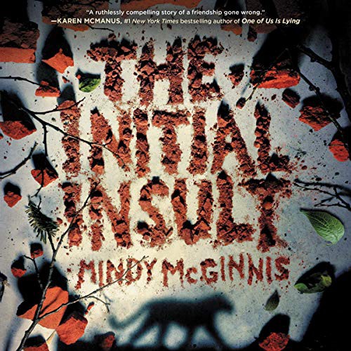 Mindy McGinnis: The Initial Insult (AudiobookFormat, 2021, HarperCollins B and Blackstone Publishing)