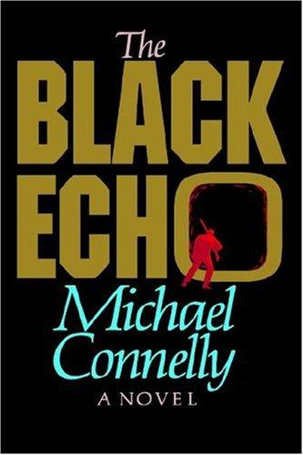 Michael Connelly: The black echo (1992, Little, Brown, and Co.)