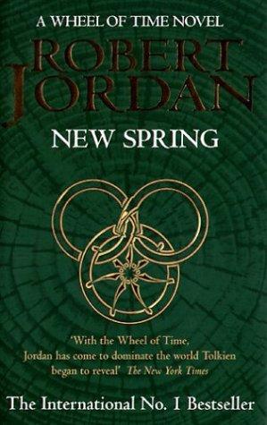 Robert Jordan: New Spring (Wheel of Time) (2004, Orbit)