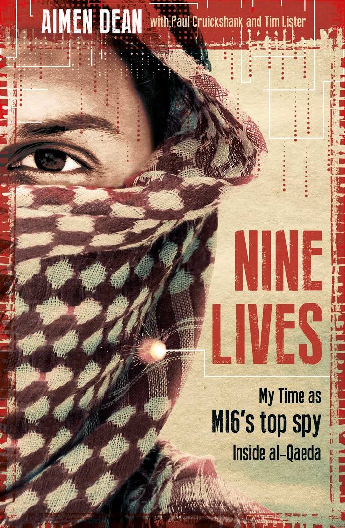 Aimen Dean, Paul Cruickshank, Tim Lister: Nine Lives (2018, Oneworld Publications)