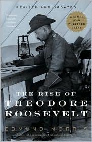 Edmund Morris: The Rise of Theodore Roosevelt (Paperback, 2001, Modern Library Paperbacks)