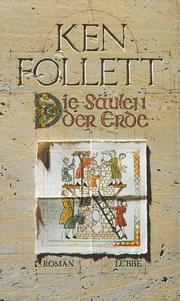 Ken Follett: Die Säulen der Erde. (Hardcover, German language, 1990, Lübbe)